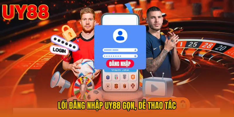 Lối đăng nhập UY88 gọn, dễ thao tác